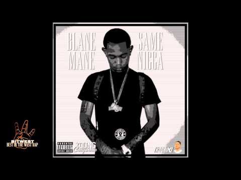 Blane Mane - Same Nigga (Prod. Gunnamane600) [New 2015] (BestInTheWestRap)
