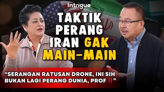 PANTAS SAJA, TAKTIK PERANG IRAN INI BIKIN WAS-WAS AMERIKA, KITA BISA APA PROF⁉️ #IntrigueRK