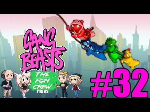 The FGN Crew Plays: Gang Beasts #32 - Rooftop Rough Housing