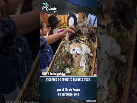 Incendio se registró durante misa por el Día de Reyes en Saraguro, Loja