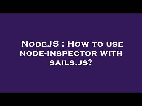 NodeJS : How to use node-inspector with sails.js?