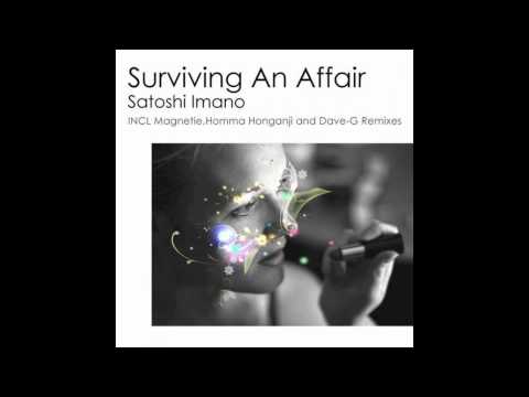Satoshi Imano - Surviving An Affair (Magnetie Remix)