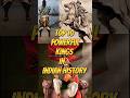 Top 10 Powerful King S In Indian History Indianhistory