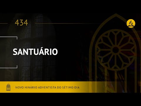 Novo Hinário Adventista • Hino 434 • Santuário • (Lyrics)