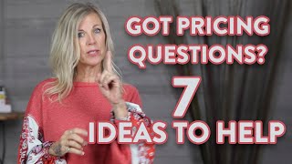 Got Pricing Questions? 7 Ideas to Help