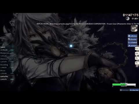 Kissing the Mirror x UC-Frozen Gear [Phantomic Killer] but I play it HT so you can watch it at 1.25x