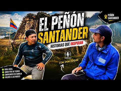 VOLVER A LAS RAÍCES | La historia de Don Edgar y El Peñón Santander Colombia