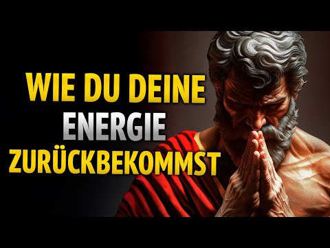 HOL DIR DEINE ENERGIE ZURÜCK: geistiges und emotionales Gleichgewicht | Stoische Weisheit
