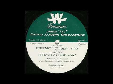 Jimmy J, Justin Time & Jenka - Eternity