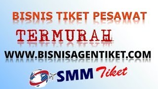 preview picture of video 'Bisnis Tiket Pesawat Murah Hampir Tanpa Modal'