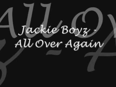 Jackie Boyz - All Over Again