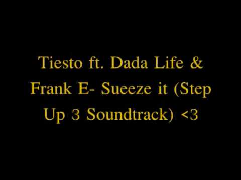 Tiesto Ft. Dada Life & Frank E- Squeeze It