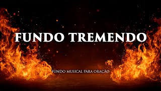 Fundo musical para Oração, Pregação, Reflexão e leitura bíblica | Tremendo