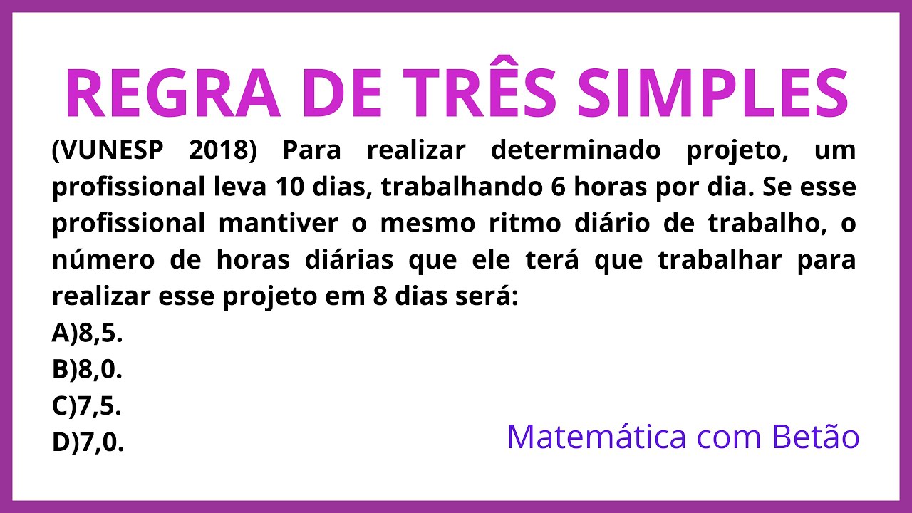 (VUNESP 2018) Para realizar determinado projeto, um profissional leva 10 dias, trabalhando 6 horas