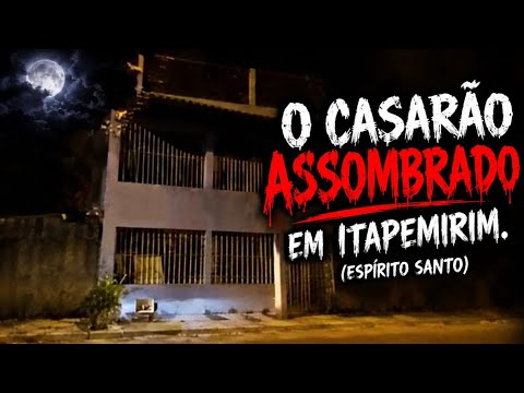 O casarão assombrado em Itapemirim.(Espírito Santo)