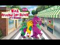 Walk Around The Block With Barney SPECIAL
