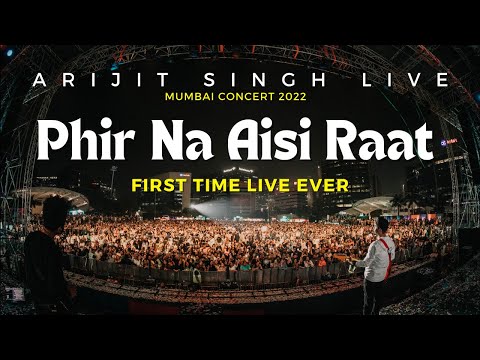 Phir Na Aisi Raat Ayegi - Arijit Singh Live