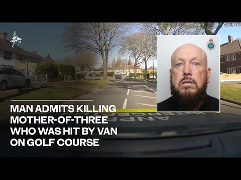 Man admits killing mother-of-three who was hit by van on golf course