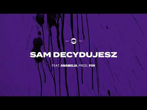 AwEy - Sam Decydujesz ft. Anamelia (Prod. PSR)
