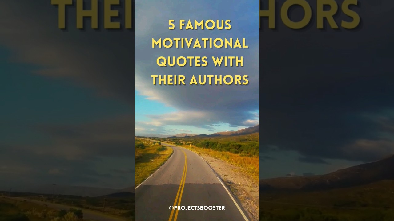 5 Famous Motivational Quotes + Authors