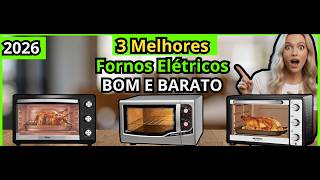 (NOVO)Os 3 Melhores Fornos Elétricos Bom e Barato de 2026-  Top Fornos Elétricos Baratos