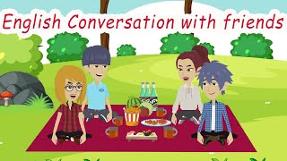English Conversation with friend : A picnic (Passive Voice)
