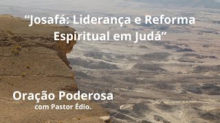 Oração Poderosa com Pastor Édio - 461