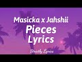 Masicka x Jahshii - Pieces Lyrics | Strictly Lyrics