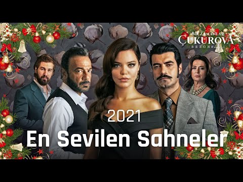 2021 En Sevilen Sahneler🔱🔥  - Bir Zamanlar Çukurova Özel Kolaj
