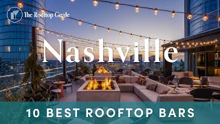 10 Best Rooftop Bars in Nashville - 2025