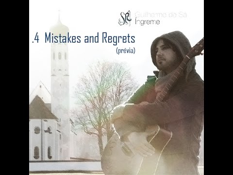 Mistakes and Regrets - Guilherme de Sá (Íngreme)