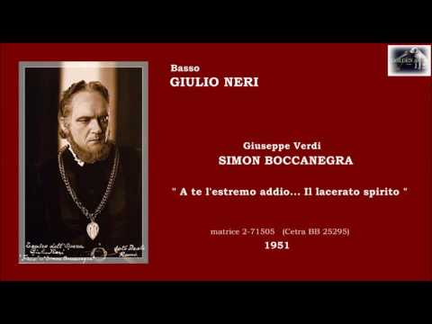 Basso GIULIO NERI - Simon Boccanegra "Il lacerato spirito" (scena e aria) - 1951