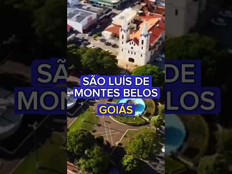 SÃO LUÍS DE MONTES BELOS | GOIÁS