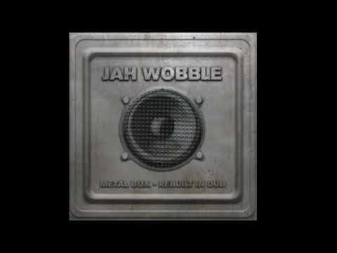 Jah Wobble - Metal Box (Rebuilt in Dub) Full Album 2021