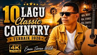 Download lagu '10 Lagu Classic Country Terbaik 2026 Emen Seran Wilik' mp3