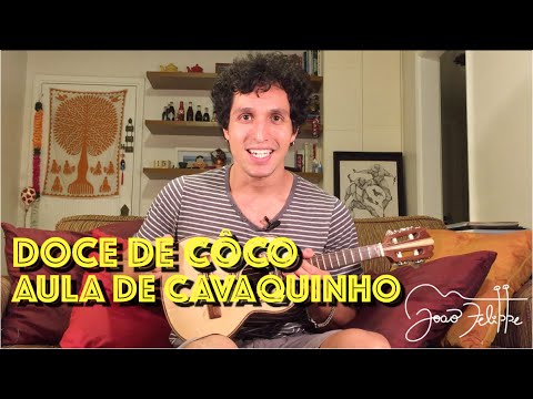 Doce de Côco, por João Felippe - AULA DE CAVAQUINHO