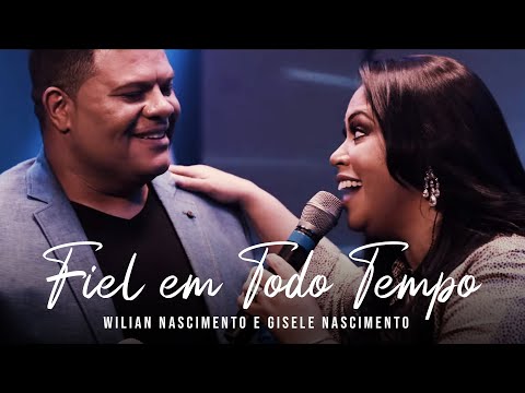 Wilian Nascimento e Gisele Nascimento - Fiel em Todo Tempo - Acústico 93 (Ao Vivo)