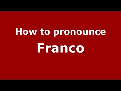 How to pronounce Franco