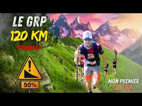 Je participe à mon PREMIER ULTRA TRAIL - 120km pour 7700m D+