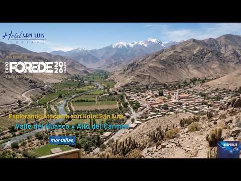 Valle del Huasco y Alto del Carmen | FOREDE 2026 | Hotel San Luis