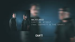 Download lagu MICAH ARISS - CAN'T BE MYSELF (FEAT. GARRETT & THE GRAY) mp3 Download lagu MICAH ARISS - CAN'T BE MYSELF (FEAT. GARRETT & THE GRAY) mp3