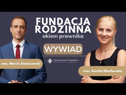 Fundacja rodzinna 2025 – jak ją założyć, prowadzić i czy warto? [Wywiad z mecenasem]