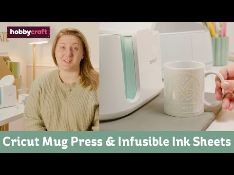 How to Use Cricut Mug Press with Infusible Ink Sheets Tutorial | Hobbycraft