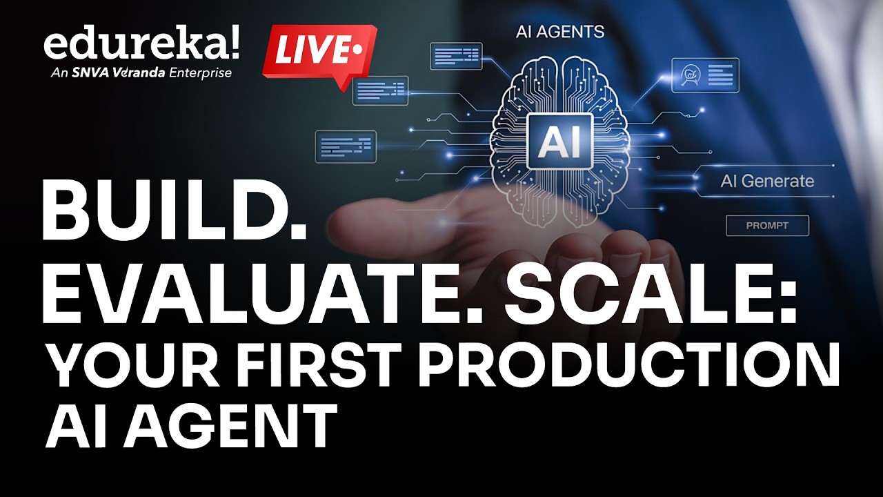 Build, Evaluate & Scale Your First Production AI Agent | AI Agent Tutorial |  Edureka