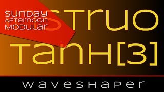 Video thumbnail for Instruō tanh[3] Introduction by SundayAfternoonModular