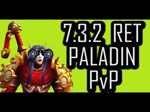 THEY HID FROM US ! | 7.3.2 RET PALADIN PvP | WoW Legion