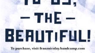 Franz Nicolay "Talk To Him In Shallow Water"