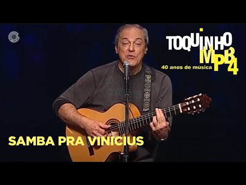 Samba Pra Vinicius | Toquinho e MPB4 Ao Vivo