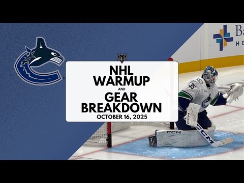 NHL Warmup & Gear Breakdown | Vancouver Canucks | Thatcher Demko & Kevin Lankinen