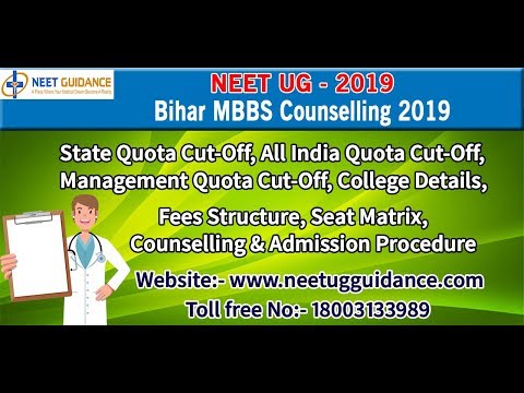 Bihar NEETUG MBBS Counselling 2019 - NEET Cutoff, Bihar College Details, Seat Matrix, Fees Structure Video